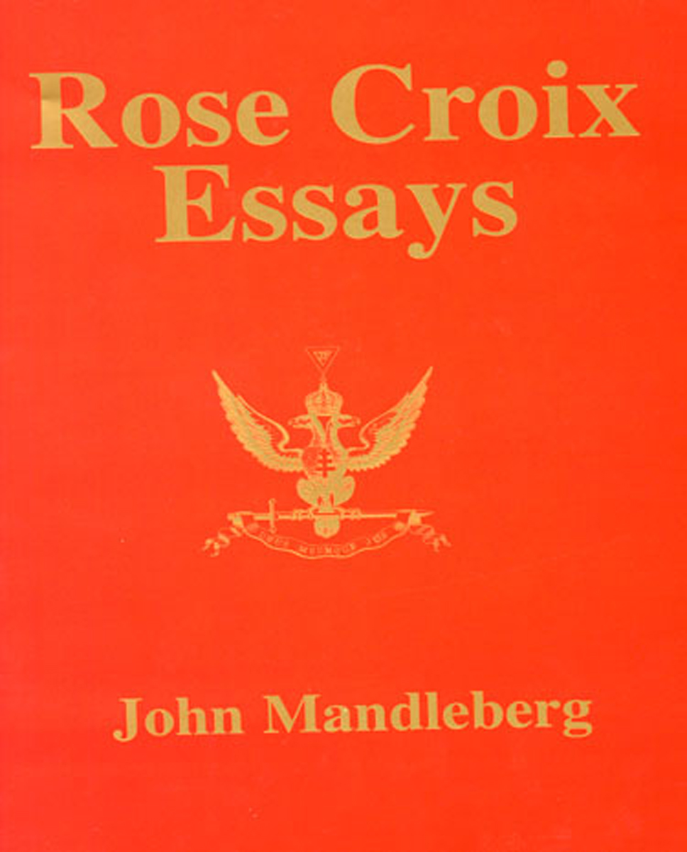 Rose Croix Essays by John Mandleberg