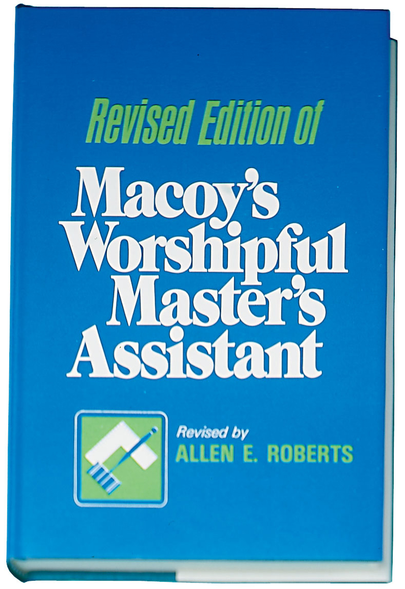  Macoy's Worshipful Master's Assistant (Revised Edition) by A Roberts