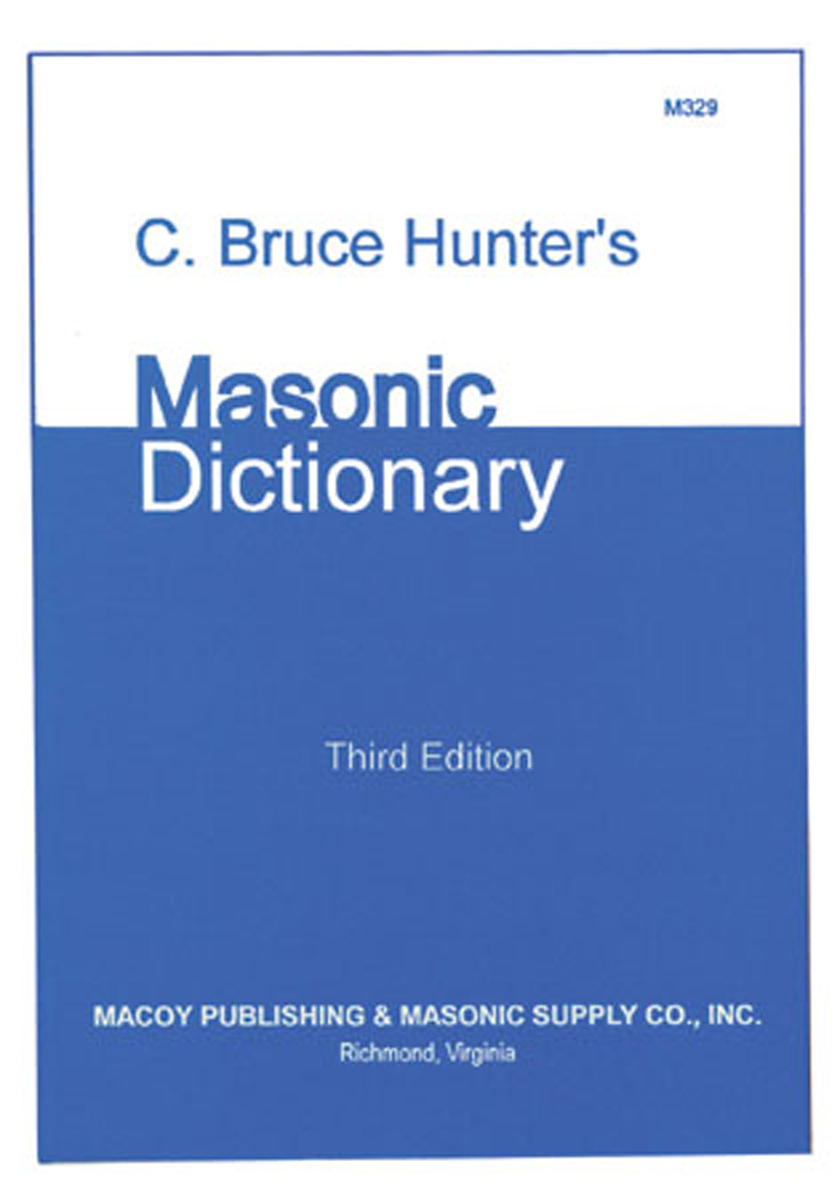 Masonic Dictionary  by Bruce Hunter