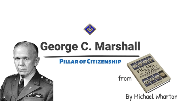 George C. Marshall: The Pillar of Citizenship