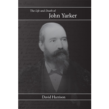 The Life and Death of John Yarker - PRE ORDER