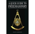 A Quick Guide to Freemasonry