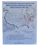 The National Grand Lodge and Prince Hall Masonry:The Untold Truth