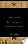 Born In Blood: The Lost Secrets of Freemasonry