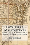Loyalists & Malcontents: Freemasonry & Revolution in South Carolina and Georgia