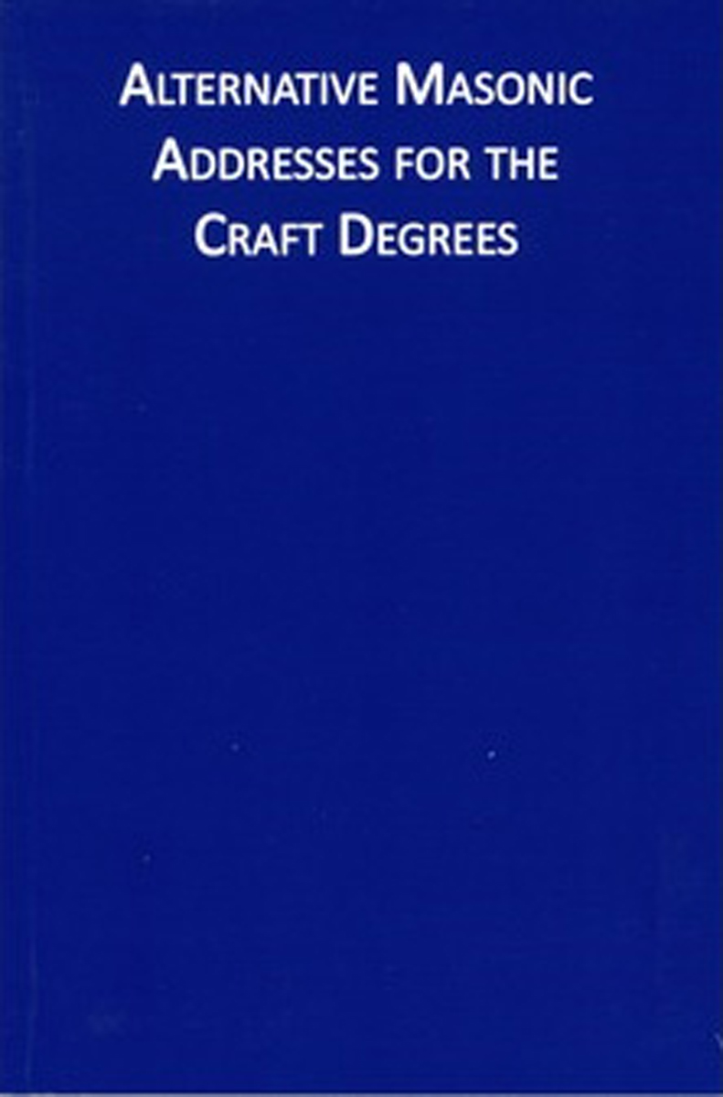Alternative Masonic Addresses for the Craft Degrees