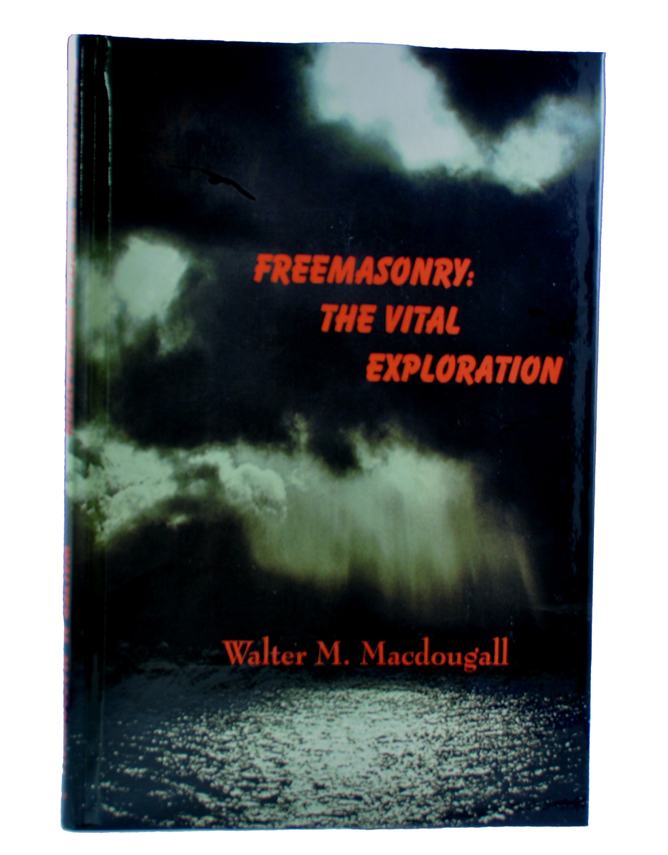 Freemasonry: The Vital Exploration