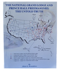 The National Grand Lodge and Prince Hall Masonry:The Untold Truth