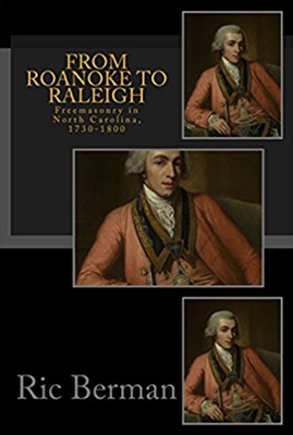 From Roanoke to Raleigh: Freemasonry in North Carolina, 1730-1800