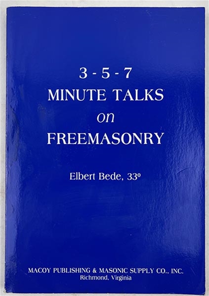 3-5-7 Minute Talks of Freemasonry