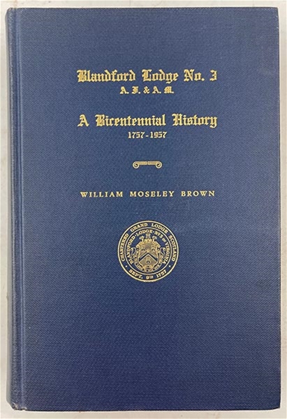 Blandford Lodge No. 3 A Bicentennial History 1757-1957 William Mosley Brown  Grand Lodge of Scotland