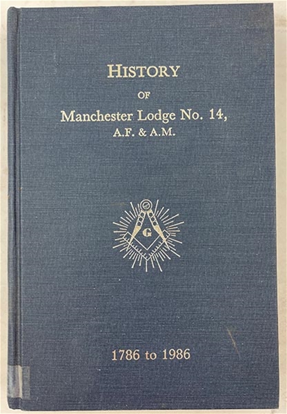 History of Manchester Lodge No. 14 1786-1986