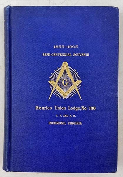 Henrico Union Lodge No. 130 1855-1905