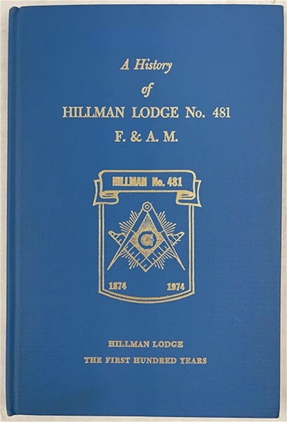 Hillman Lodge No. 481 1874-1974