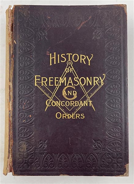 History of Freemasonry and Concordant Orders 1892