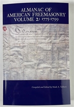 Almanac of American Freemasonry Vol. 2: 1775-1799