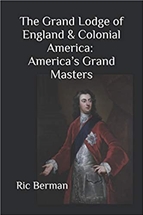 The Grand Lodge of England & Colonial America: America's Grand Masters