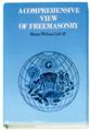 A Comprehensive View of Freemasonry by Henry Wilson Coil 33 degree