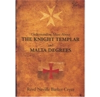 Understanding the Knights Templar and Malta Degrees