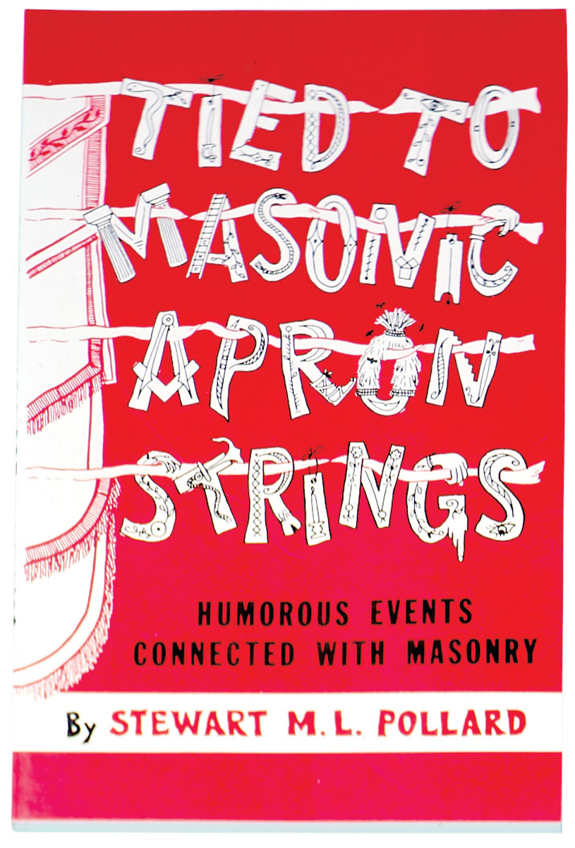 Tied to Masonic Apron Strings by Stewart M.L. Pollard