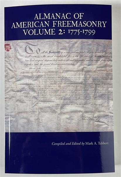Almanac of American Freemasonry Vol. 2: 1775-1799